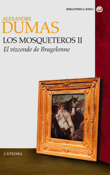 El Vizconde de Bragelonne (Los Mosquereros II)